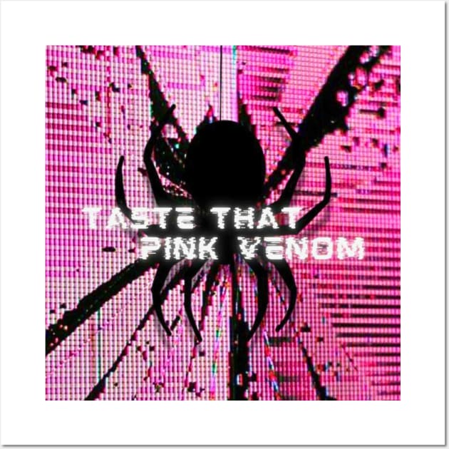 Taste That Pink Venom Wall Art by Cammy crown